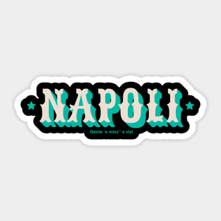 Napoli style- Italy - gente e miez' a via Sticker